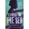 Flowers for the Sea