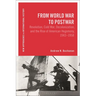 From World War to Postwar: Revolution, Cold War, Decolonization, and the Rise of American Hegemony, 1943-1958