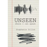 Unseen - where I can speak