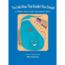 The Little River That Wouldn't Run Straight: A Child's Story of the San Antonio River