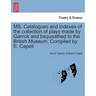 Ms. Catalogues and Indexes of the Collection of Plays Made by Garrick and Bequeathed to the British Museum. Compiled by E. Capell.