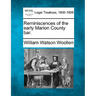 Reminiscences of the Early Marion County Bar.