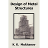 Design of Metal Structures