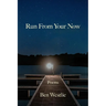 Run from Your Now