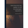 Sociological Aspects of Economic Growth