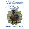 Bartholomew Drake: & Life on the Lake