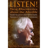 Listen! New Discoveries about the Afterlife: Scientific Research on Contact with the Invisible. Experiences of Instrumental TransCommunication (ITC)