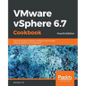 VMware vSphere 6.7 Cookbook - Fourth Edition