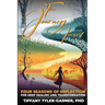 The Journey Inward: Four Seasons of Reflection for Deep Healing and Transformation