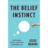 Belief Instinct: The Psychology of Souls, Destiny, and the Meaning of Life