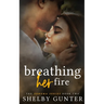 Breathing Her Fire