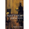 Matthew Arnold: A Critical Portrait