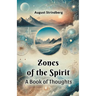 Zones Of The Spirit A Book Of Thoughts