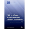 Silicon-Based Nanomaterials: Technology and Applications
