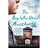 The Boy Who Drew Auschwitz: A Powerful True Story of Hope and Survival