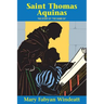 Saint Thomas Aquinas: The Story of the the Dumb Ox
