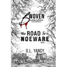 The Road to Noeware: Woven Branches, Book 1