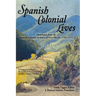 Spanish Colonial Lives, Hardcover