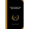 An Act to Create a Text Book Commission