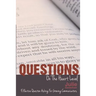 Questions On The Heart Level: Effective Question Asking For Biblical Counselors