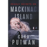 Deadly Secrets on Mackinac Island: A Romantic Suspense Novel