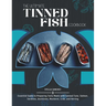 The Ultimate Tinned Fish Cookbook: Essential Guide to Preparing Tasty Meals with Canned Tuna, Salmon, Sardines, Anchovies, Mackerel, Crab, and Herring