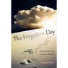 The Forgotten Day: A Study of the New Testament Sabbath