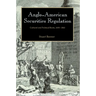 Anglo-American Securities Regulation: Cultural and Political Roots, 1690 1860