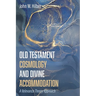 Old Testament Cosmology and Divine Accommodation