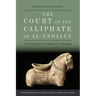 The Court of the Caliphate of Al-Andalus: Four Years in Umayyad Córdoba