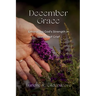 December Grace: Embracing God's Strength in Seasons of Grief