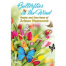Butterflies in the Wind: Poetry and Free Verse of Arleen Newcomb
