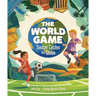 The World Game: Soccer Circles the Globe