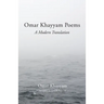 Omar Khayyam Poems: A Modern Translation