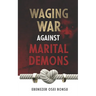 Waging War against marital Demons