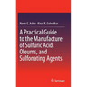 A Practical Guide to the Manufacture of Sulfuric Acid, Oleums, and Sulfonating Agents