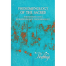 Phenomenology of the Sacred: Foundations for a Retroprogressive Phenomenology