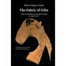 The Fabric of Gifts: Culture and Politics of Giving and Exchange in Archaic Greece