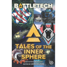 BattleTech: Tales of the Inner Sphere: (A BattleTech Anthology)