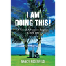 I Am Doing This! A Travel Adventure Inspires A New Life