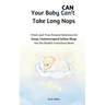 Your Baby Can Take Long Naps: Tried-and-True Natural Solutions for Deep, Uninterrupted Infant Sleep For the Health-Conscious Mom