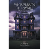 Whispers in the Walls