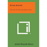 River Keeper: The Life of William James Lunn