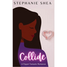 Collide: A Flippin' Fantastic Romance
