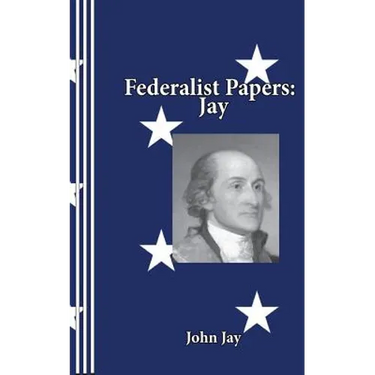 Federalist Papers: Jay