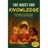 The Quest for Knowledge: An Adventure Chapter Book for Kids Ages 8-12, a Middle Grade Story About Curiosity, Learning, Friendship and Discovery