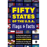 Fifty States of the U.S.A. Flags & Facts: Learn about All 50 American States. Illustrated Guide for Adults & Children with Capital Cities, Nicknames,