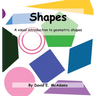 Shapes: A visual introduction to geometric shapes