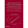 Light Scattering, Size Exclusion Chromatography and Asymmetric Flow Field Flow Fractionation: Powerful Tools for the Characterization of Polymers, Pro