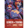 Gender and Trauma Since 1900